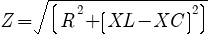 Formula for [Z]=sqrt([R]^2+([XL]-[XC])^2)